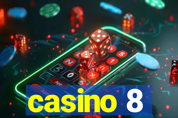 casino 8